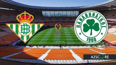 Betis vs Panathinaikos : Un huitième de finale explosif en Ligue des Champions