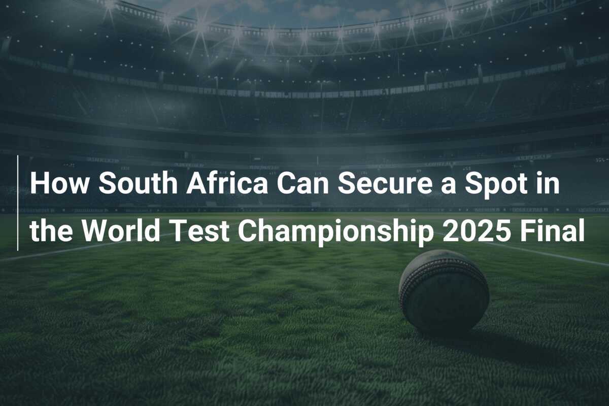 How South Africa Can Secure a Spot in the World Test Championship 2025