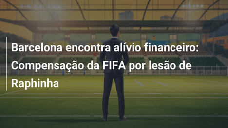 Barcelona encontra alívio financeiro: Compensação da FIFA por lesão de Raphinha