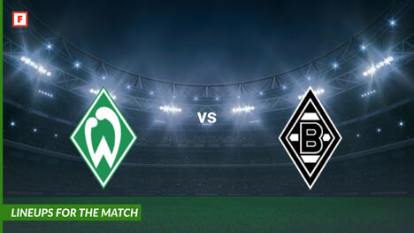 Werder Bremen ปะทะ Borussia Monchengladbach: รายชื่อผู้เล่นสำหรับการแข่งขัน