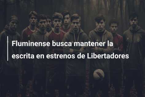 Fluminense busca mantener la escrita en estrenos de Libertadores
