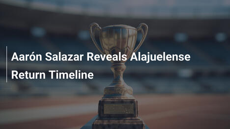 Aarón Salazar Rivel a i Tempi del Ritorno all'Alajuelense