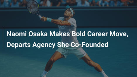 Naomi Osaka wechselt Agentur – Kühner Karriere-Schritt