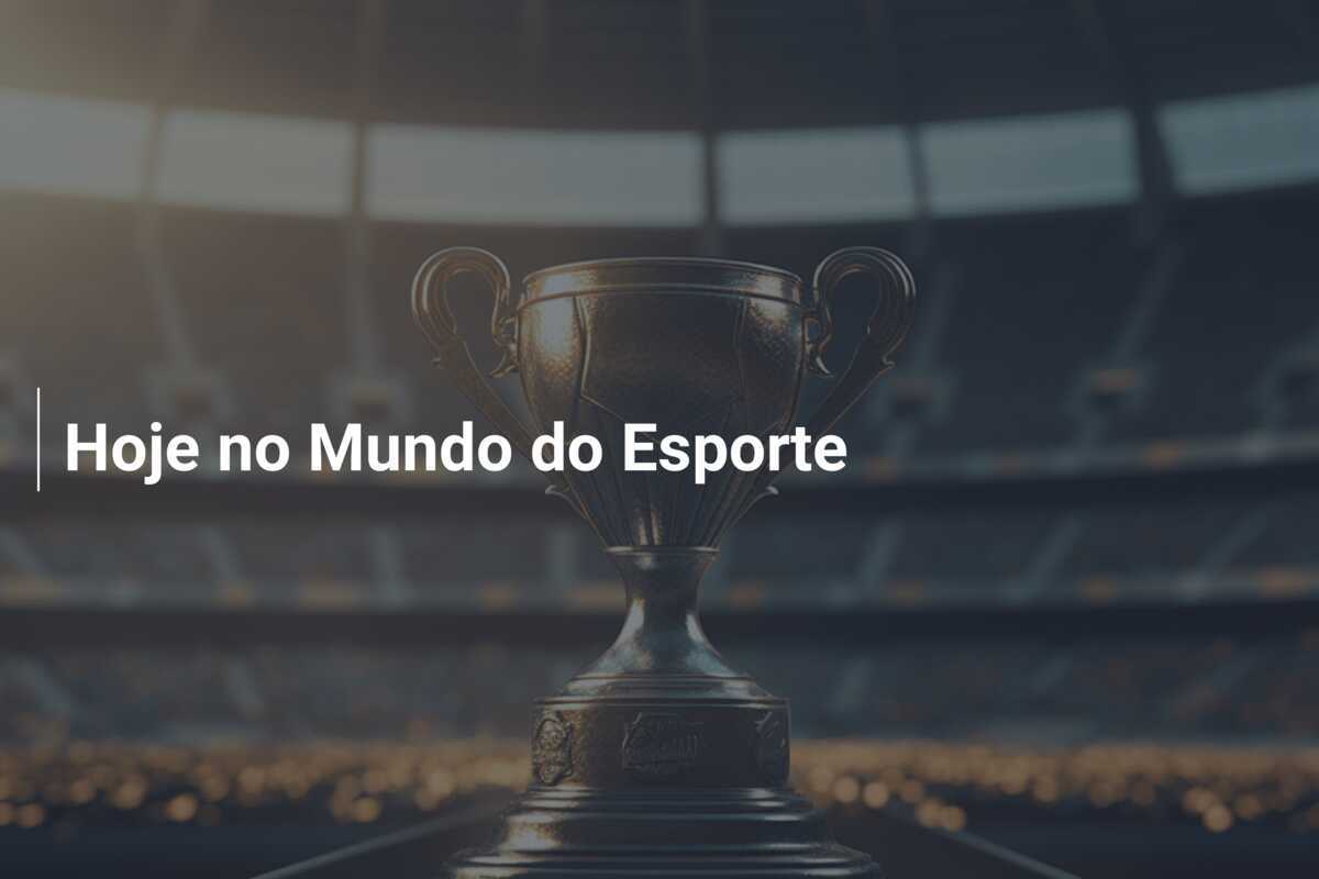 Hoje no Mundo do Esporte