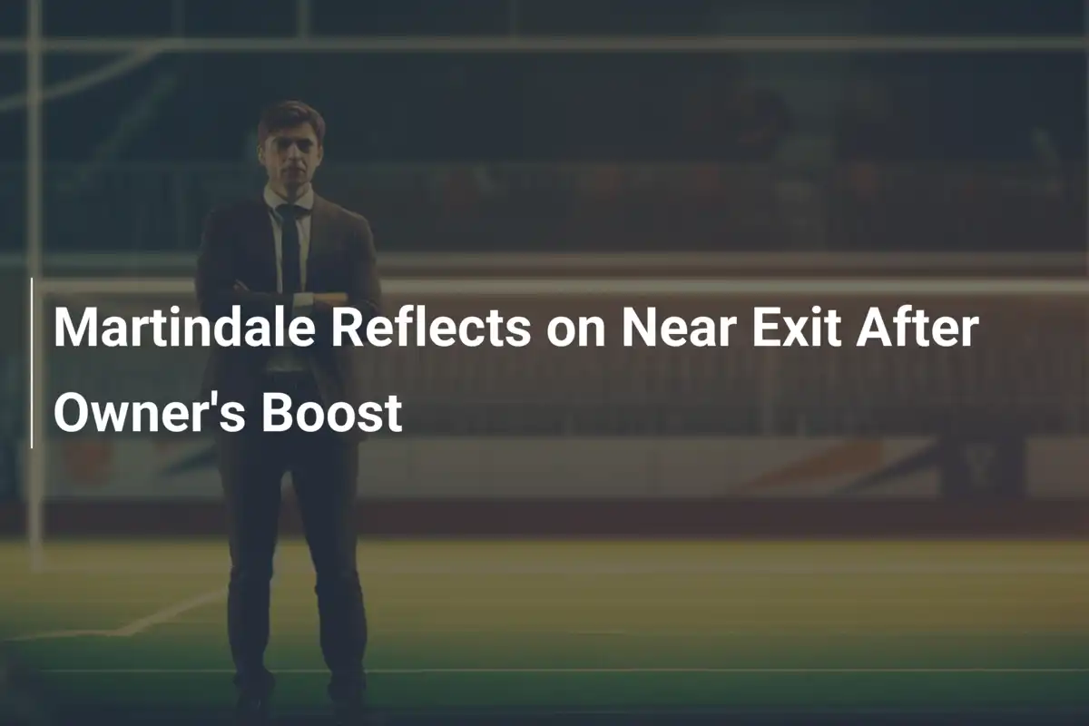 Martindale reflexiona sobre su casi salida y el renacer con el nuevo dueño