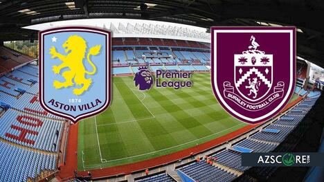 Aston Villa vs. Burnley: Pronostic și Previzualizare Meci