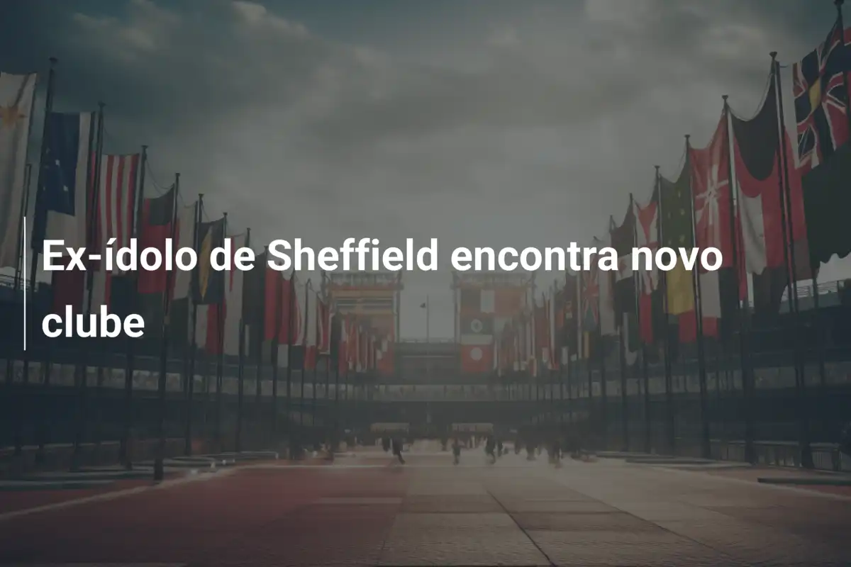 Ex-ídolo de Sheffield encontra novo clube