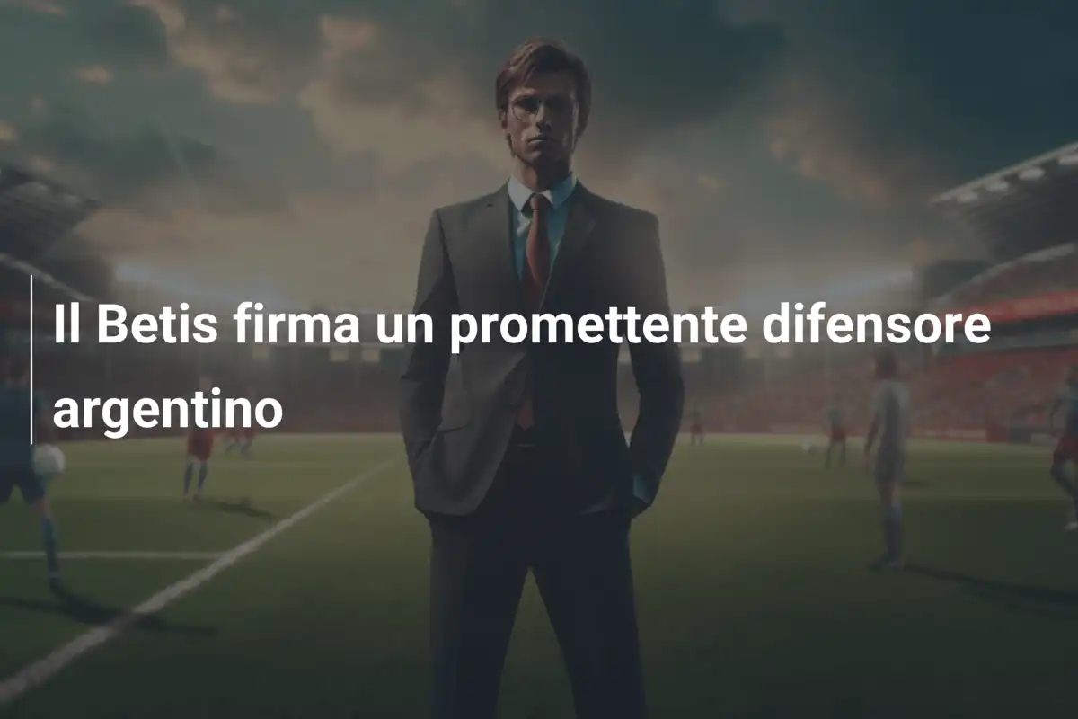 Il Betis firma un promettente difensore argentino