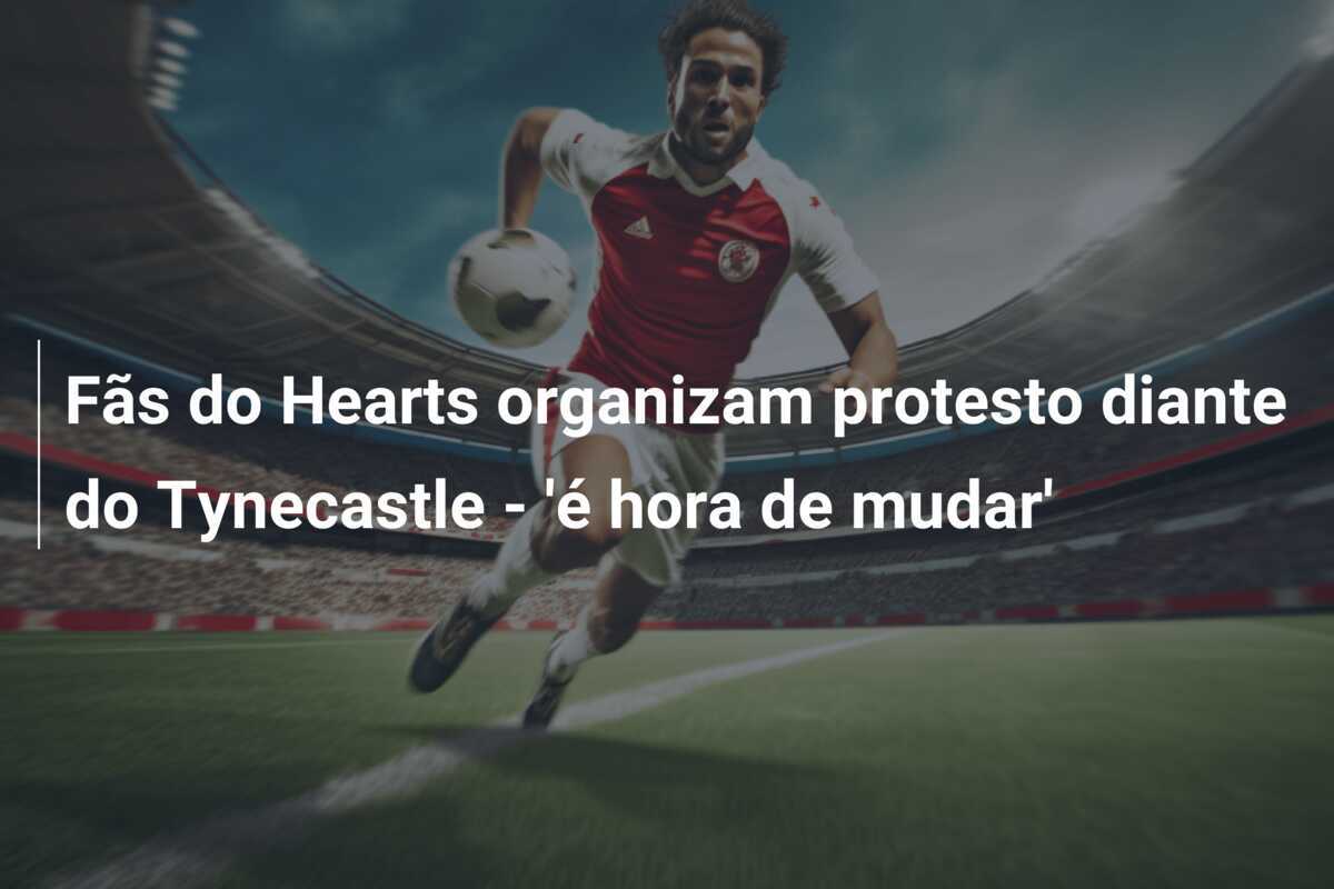 Fãs do Hearts organizam protesto diante do Tynecastle - 'é hora de mudar'