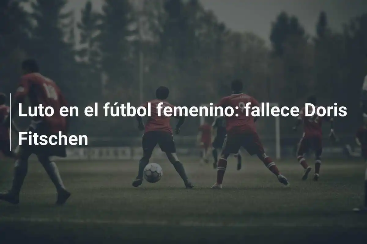 Luto en el fútbol femenino: fallece Doris Fitschen