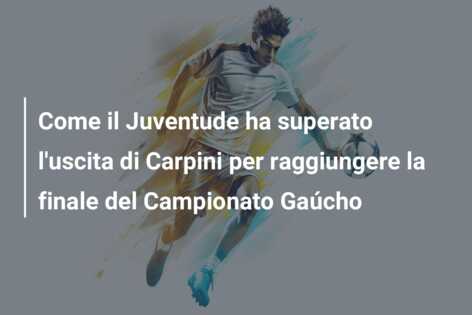 Come il Juventude ha superato l’uscita di Carpini per raggiungere la finale del Campionato Gaúcho
