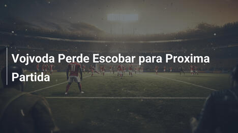 Vojvoda Perde Escobar para Proxima Partida