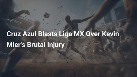 Cruz Azul dénonce Liga MX pour la blessure de Kevin Mier