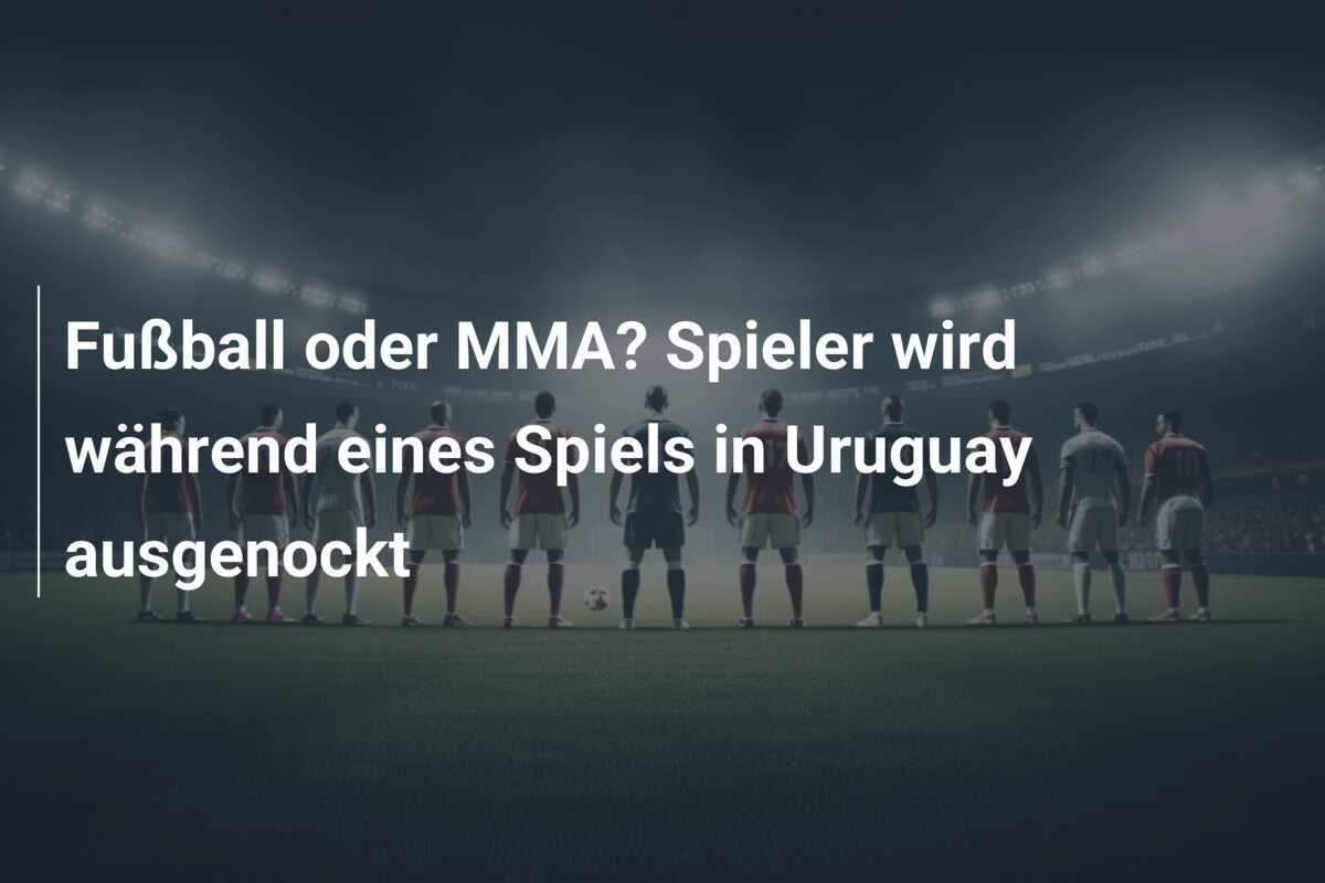 Fußball oder MMA? Spieler wird während eines Spiels in Uruguay ausgenockt