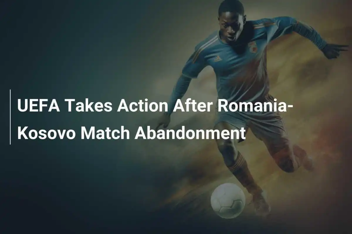 L'UEFA Interviene Dopo l'Abbandono della Partita Romania-Kosovo