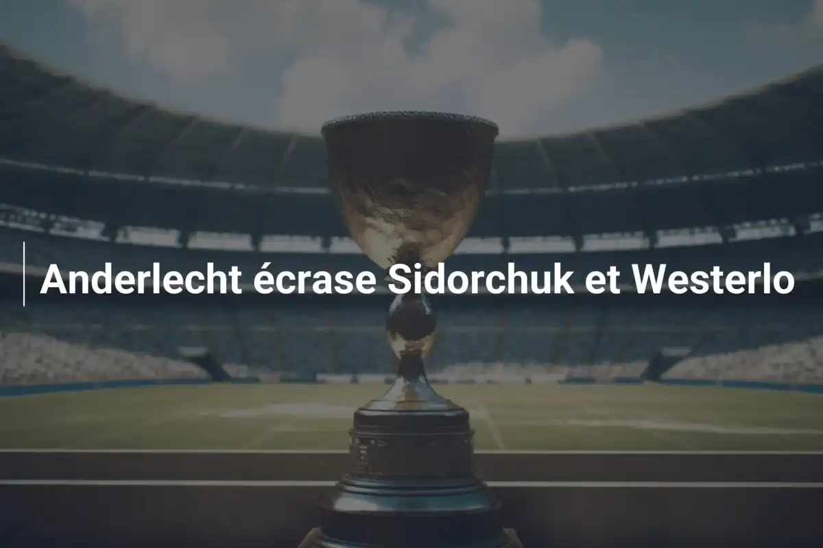 Anderlecht écrase Sidorchuk et Westerlo