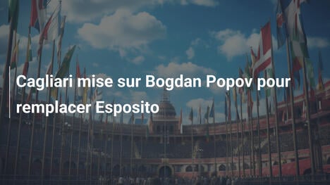 Cagliari mise sur Bogdan Popov pour remplacer Esposito