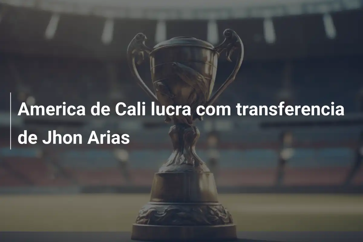 America de Cali lucra com transferencia de Jhon Arias