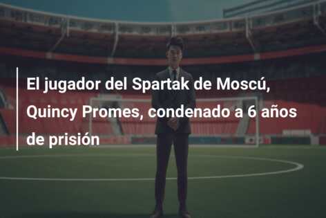 El jugador del Spartak de Moscú, Quincy Promes, condenado a 6 años de prisión