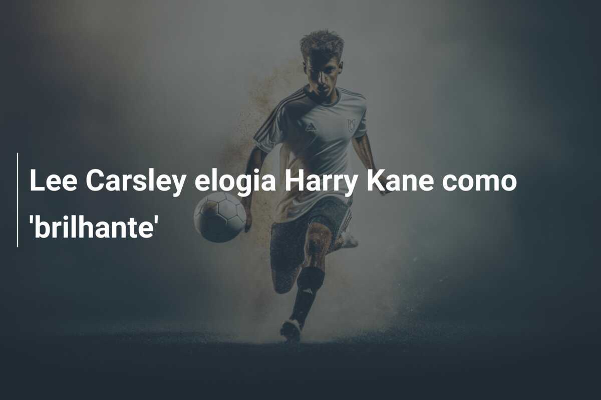Lee Carsley elogia Harry Kane como 'brilhante'