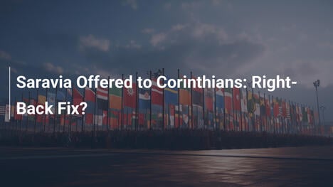 Offerta di Saravia al Corinthians: Rinforzo per la Fascia Destra?