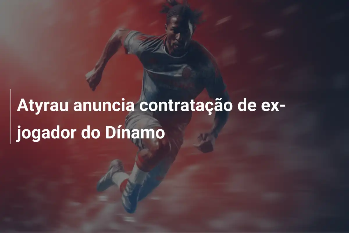 Atyrau anuncia contratação de ex-jogador do Dínamo