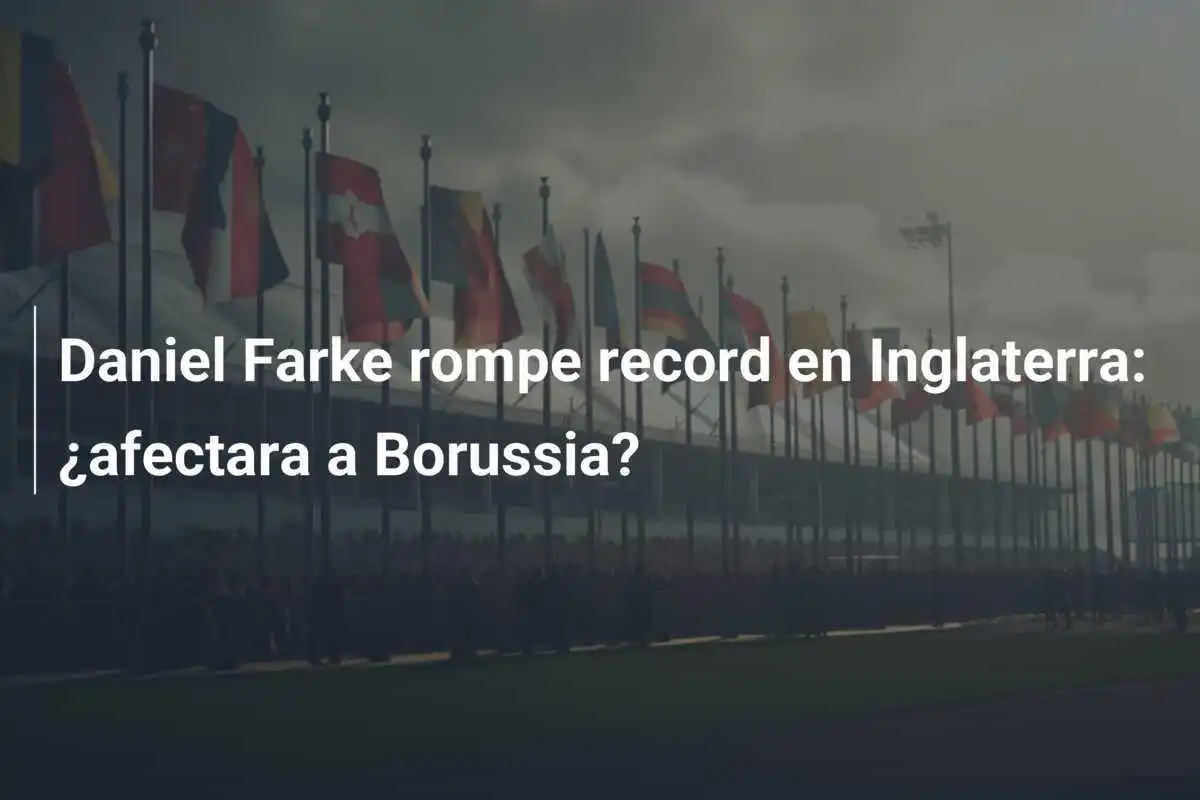 Daniel Farke rompe record en Inglaterra: ¿afectara a Borussia?