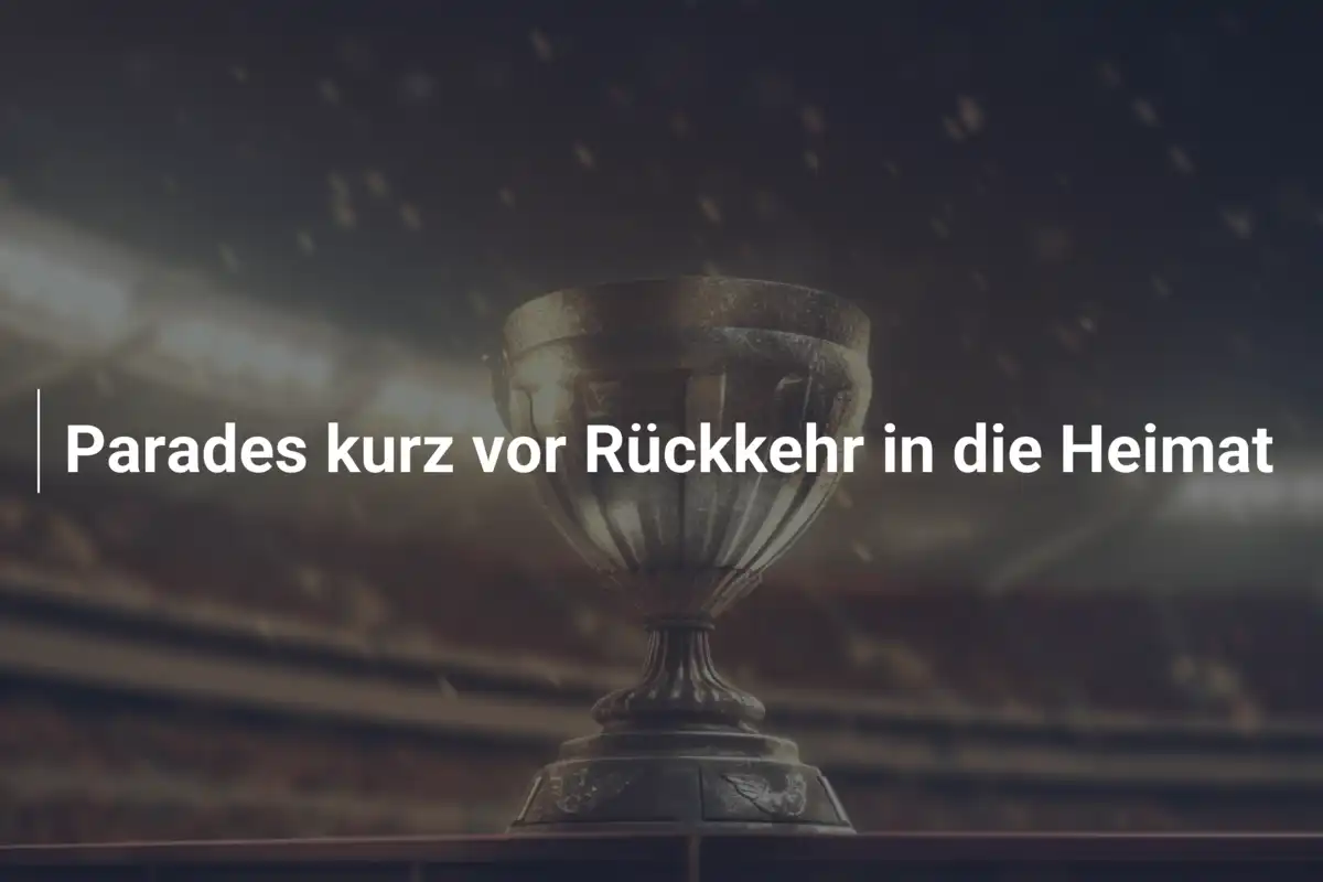 Parades kurz vor Rückkehr in die Heimat