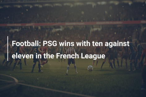 Football PSG wins with ten against eleven in the French League