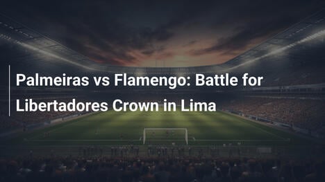 Palmeiras-Flamengo: La Battaglia per il Titolo Libertadores a Lima