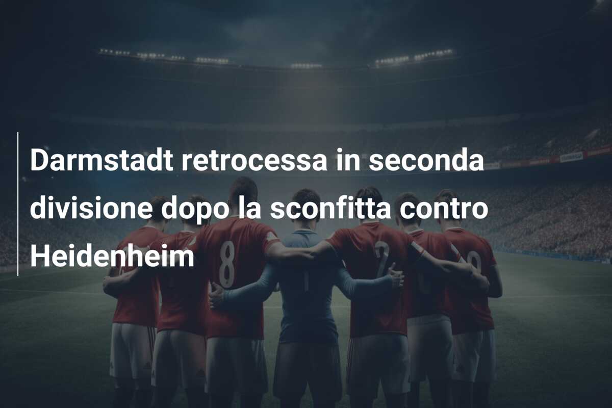 Darmstadt retrocessa in seconda divisione dopo la sconfitta contro Heidenheim
