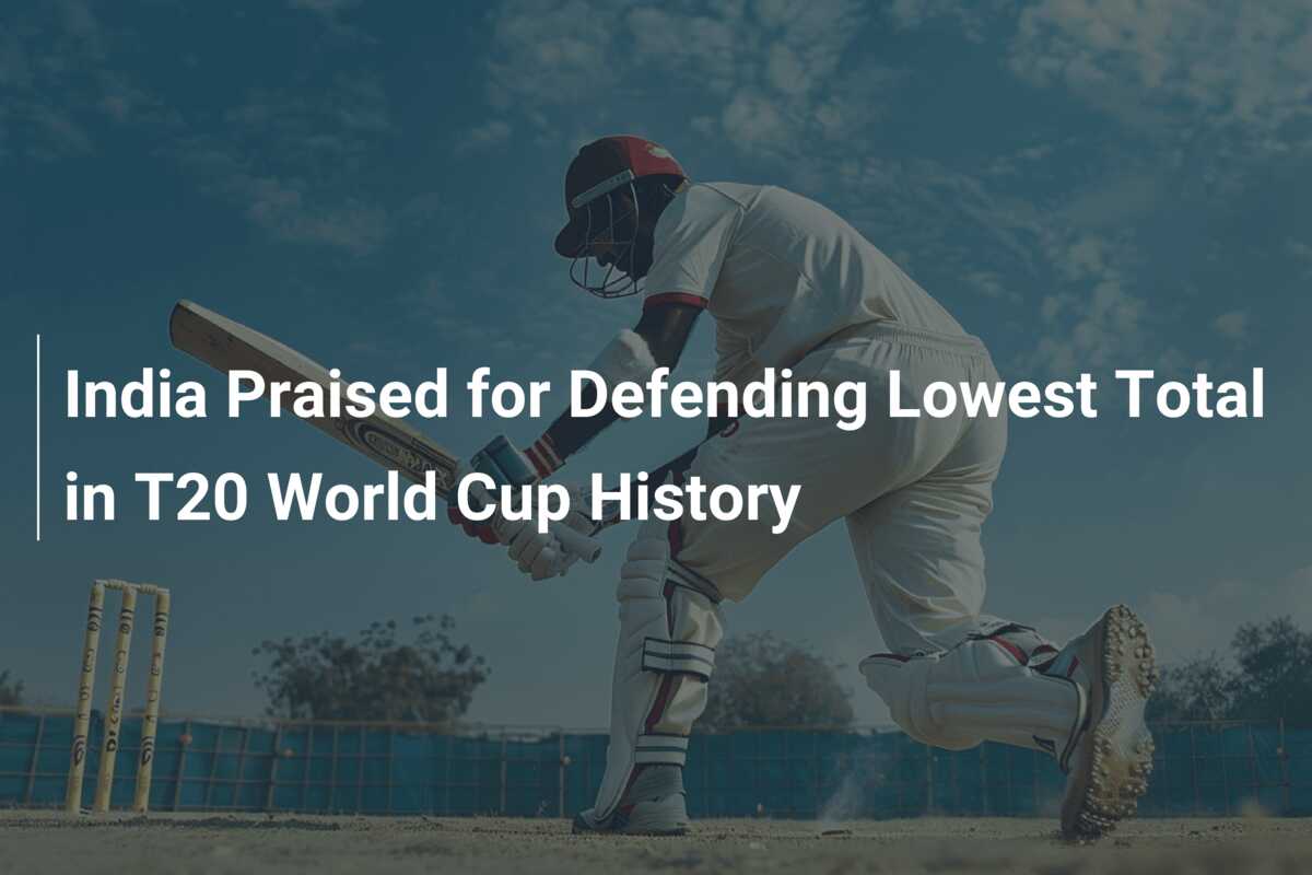 India Praised for Defending Lowest Total in T20 World Cup History ...