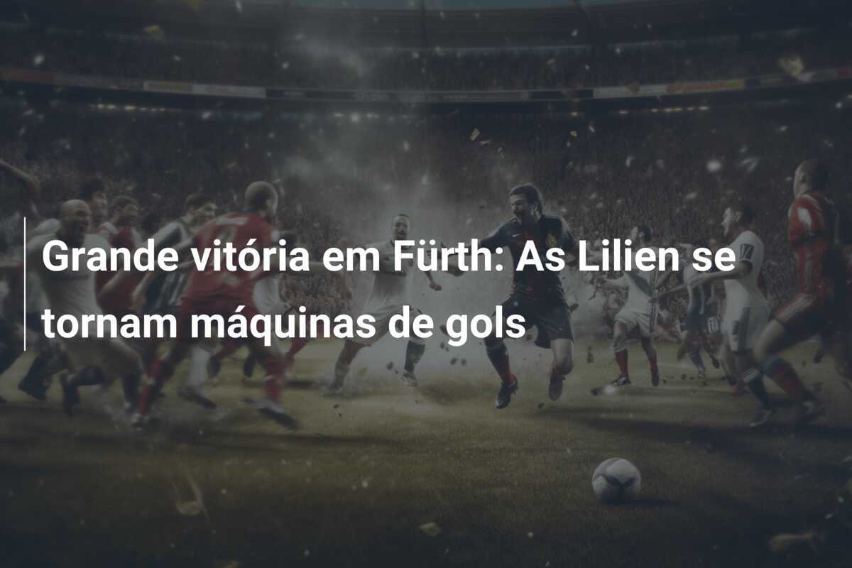Grande vitória em Fürth: As Lilien se tornam máquinas de gols