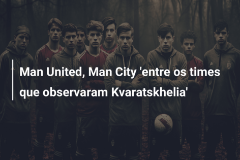 Man United, Man City ‘entre os times que observaram Kvaratskhelia’