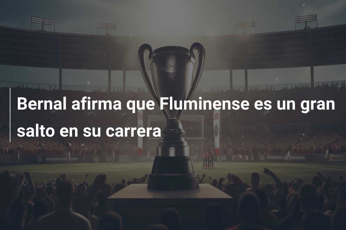 Bernal afirma que Fluminense es un gran salto en su carrera
