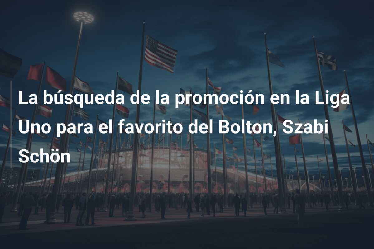 La búsqueda de la promoción en la Liga Uno para el favorito del Bolton, Szabi Schön