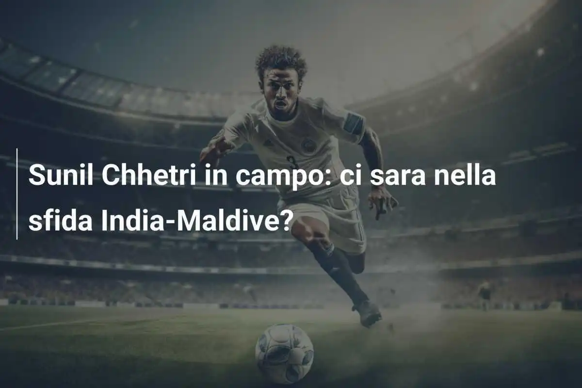 Sunil Chhetri in campo: ci sara nella sfida India-Maldive?