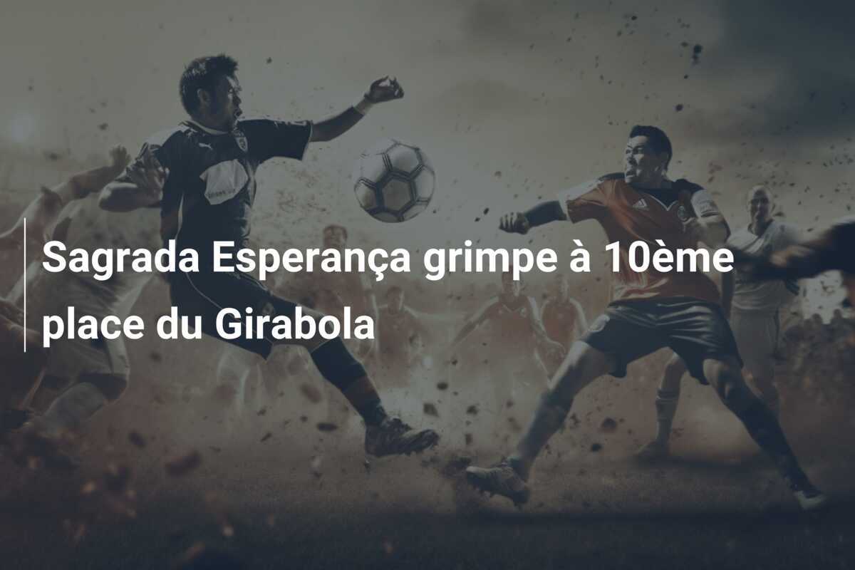 Sagrada Esperança grimpe à 10ème place du Girabola
