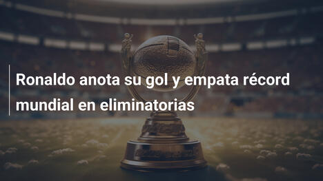 Ronaldo anota su  gol y empata récord mundial en eliminatorias