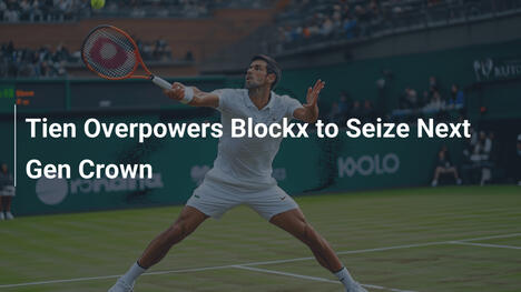 Tien Overpowers Blockx to Seize Next Gen Crown