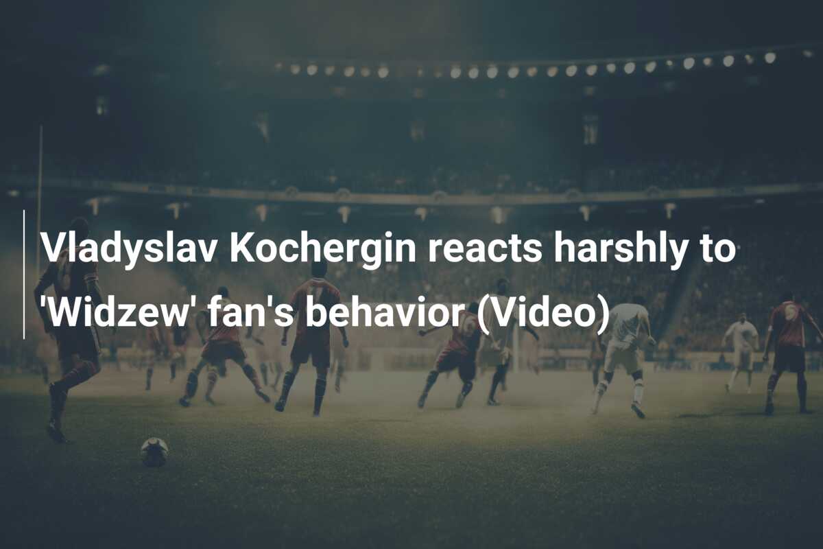 Vladyslav Kochergin reacts harshly to 'Widzew' fan's behavior (Video