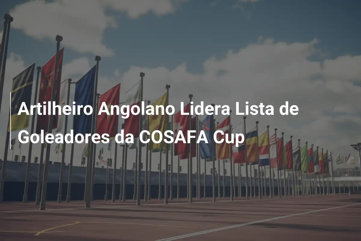 Artilheiro Angolano Lidera Lista de Goleadores da COSAFA Cup