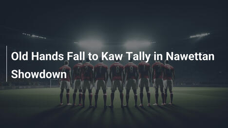 Kau Talley sconfigge Old Hands nel duello Nawettan