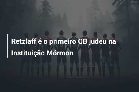 Retzlaff é o primeiro QB judeu na Instituição Mórmon
