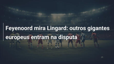 Feyenoord mira Lingard: outros gigantes europeus entram na disputa