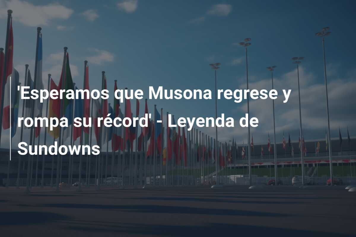 'Esperamos que Musona regrese y rompa su récord' - Leyenda de Sundowns