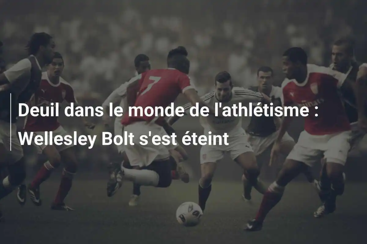 Deuil dans le monde de l'athlétisme : Wellesley Bolt s'est éteint