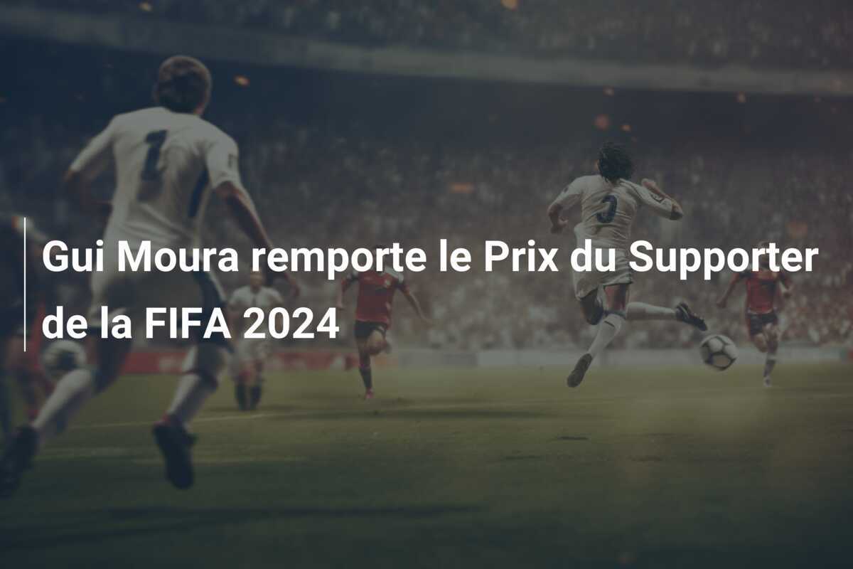 Gui Moura remporte le Prix du Supporter de la FIFA 2024