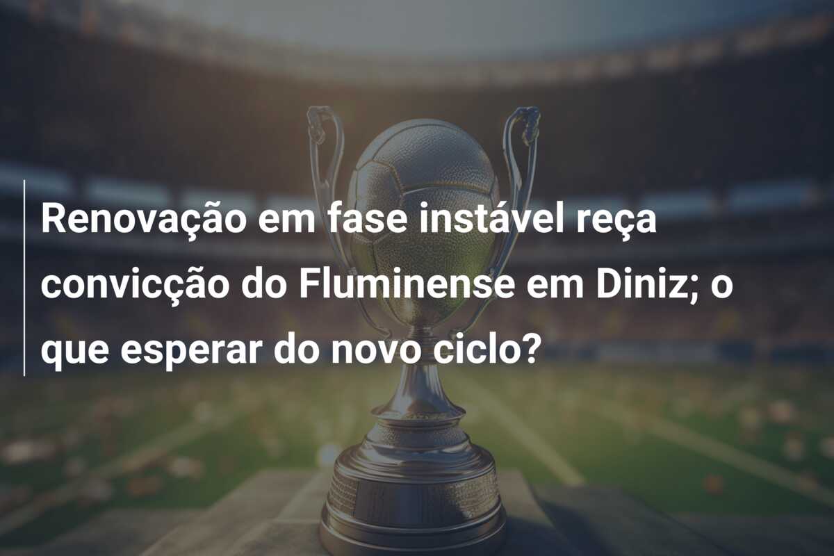 Renovação em fase instável reça convicção do Fluminense em Diniz; o que esperar do novo ciclo?