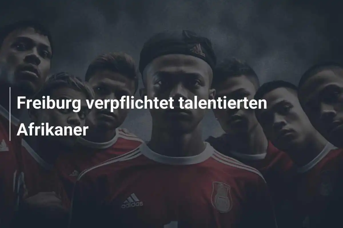 Freiburg verpflichtet talentierten Afrikaner